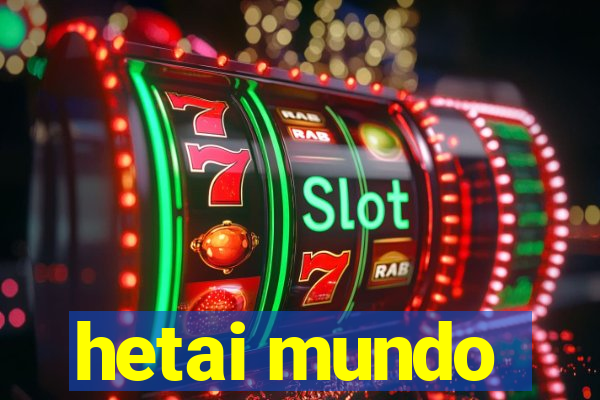 hetai mundo